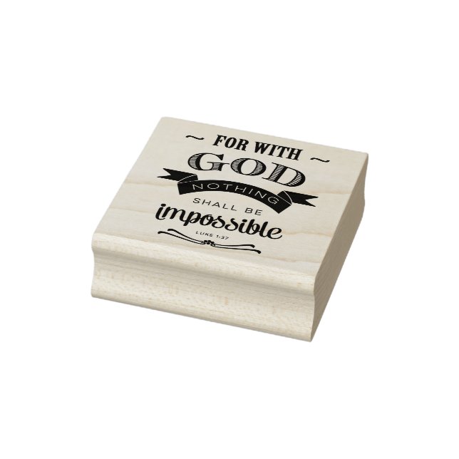 Nothing is Impossible, Luke 1:37 Rubber Stamp (Stamp)