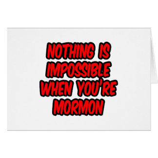 Nothing Is Impossible...Mormon Cards