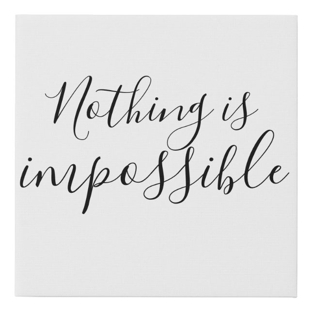 Nothing is Impossible Motivational Canvas Print (Front)