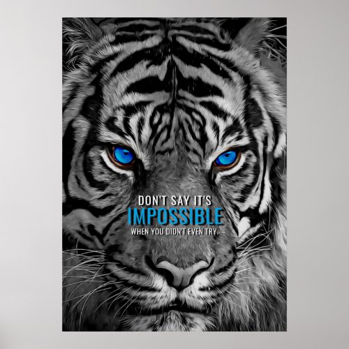 Nothing is Impossible Motivational Quote Tiger Poster