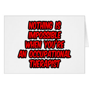 Nothing Is Impossible...Occupational Therapist Cards