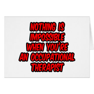 Nothing Is Impossible...Occupational Therapist Cards