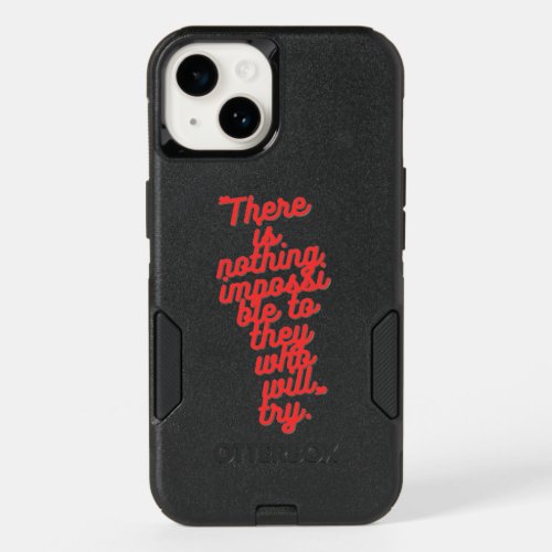 Nothing is impossible Phone Case