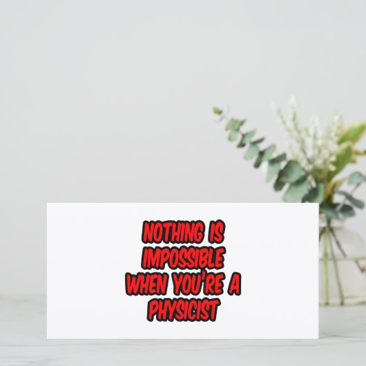 Nothing Is Impossible...Physicist (Standing Front)