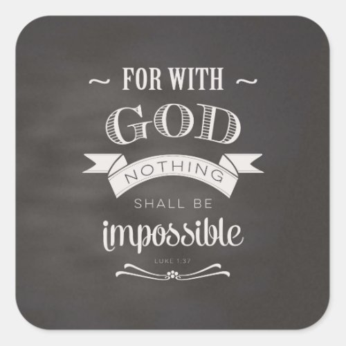 Nothing Is Impossible Square Sticker