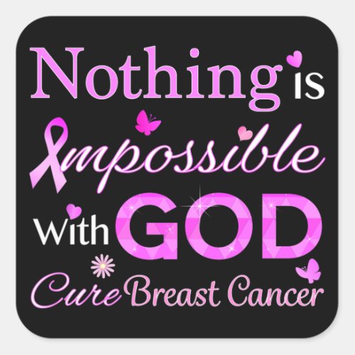 Nothing is Impossible With GOD Square Sticker