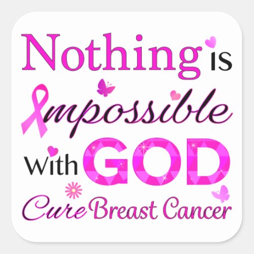 Nothing is Impossible With GOD Square Sticker