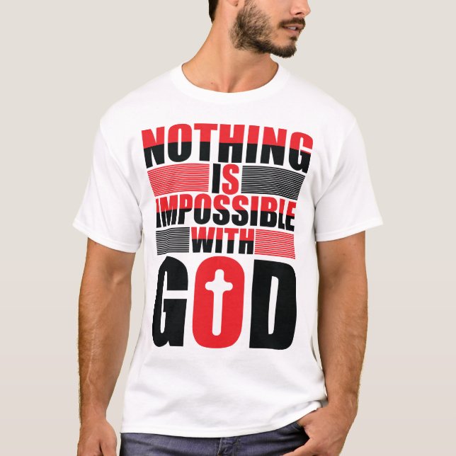 Nothing-is-Impossible-with-God T-Shirt (Front)