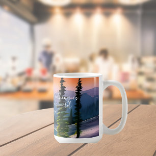Nothing Is Lacking Zen Quote Peaceful Lake Scene Coffee Mug