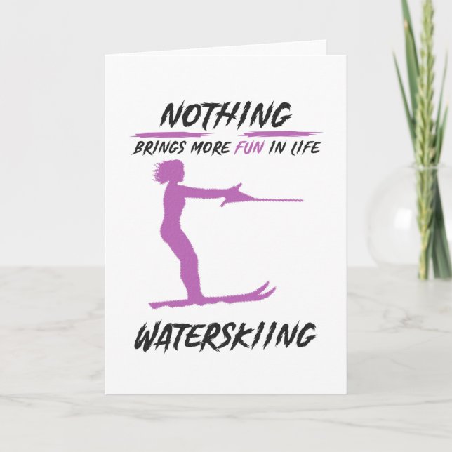 Nothing Is More Fun Than Water Skiing Card (Front)