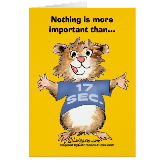 Nothing is More Important Than Feeling Good Card