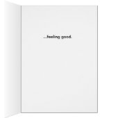 Nothing is More Important Than Feeling Good Card (Inside (Right))