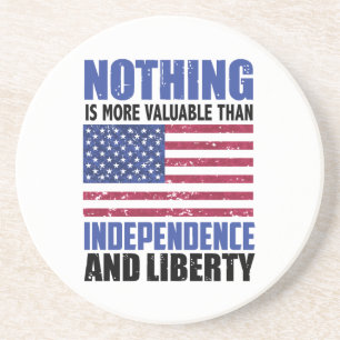 Nothing is more valuable than Independence and lib Coaster
