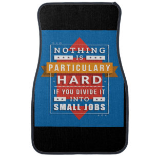 nothing is particularly hard if you divide it into car floor mat