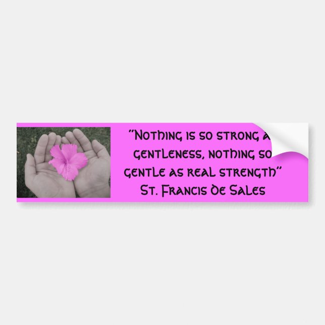 “Nothing is so strong as gen... Bumper Sticker (Front)