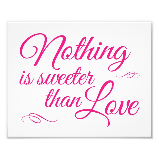 Nothing Is Sweeter Than Love - Pink Wedding Sign (Front)