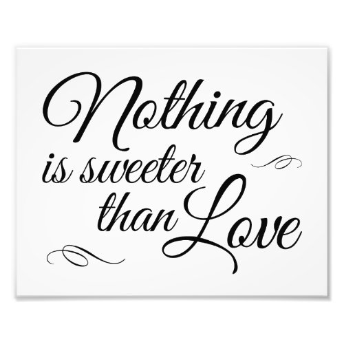 Nothing Is Sweeter Than Love Wedding Sign