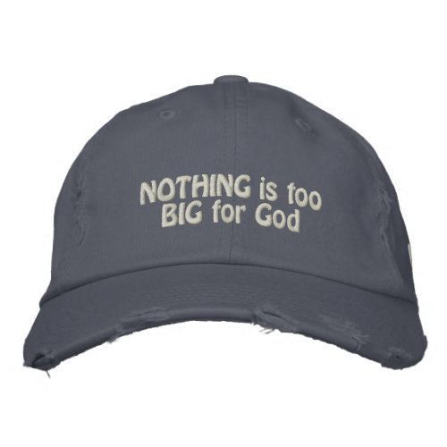 NOTHING is too BIG for God FAITH Quote Embroidered Baseball Cap