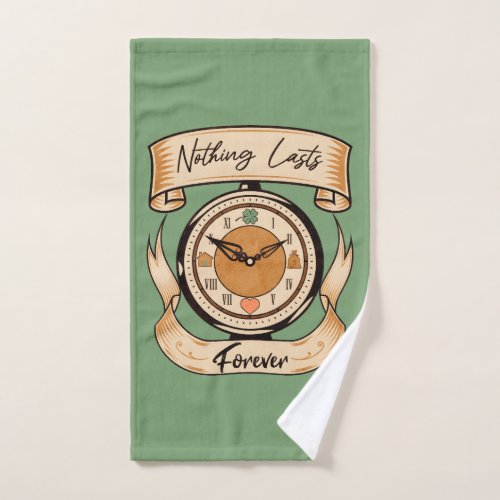 Nothing Lasts Forever Bath Towel Set