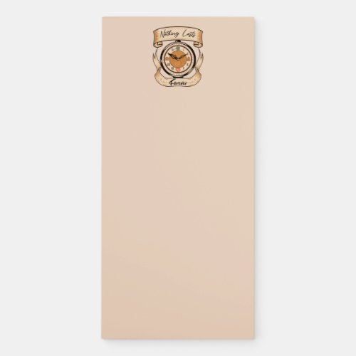Nothing Lasts Forever Magnetic Notepad