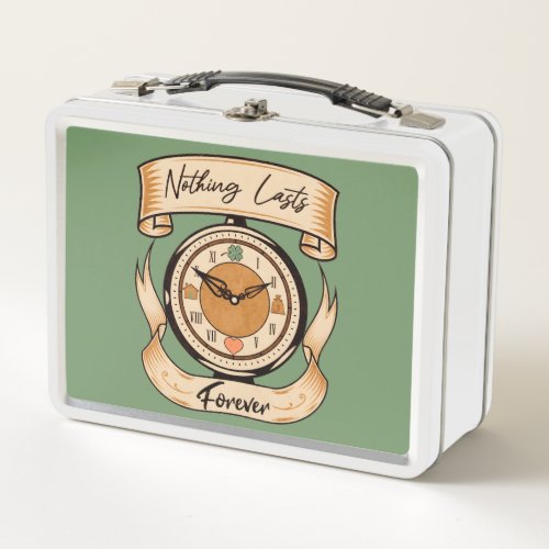 Nothing Lasts Forever Metal Lunch Box