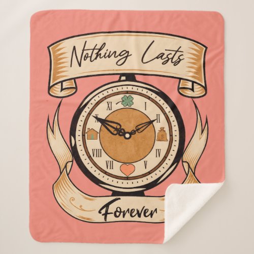 Nothing Lasts Forever Sherpa Blanket