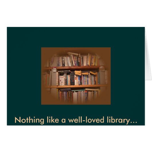 Nothing like a well-loved library... cards (Front Horizontal)