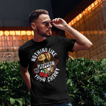 Nothing Like Popping Your Cherry - Funny T-Shirt