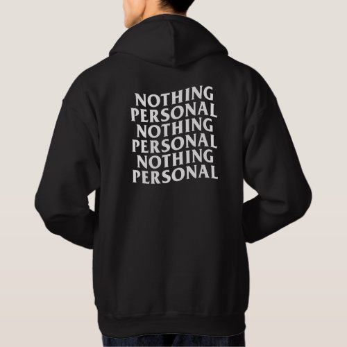Nothing Personal Hoodie