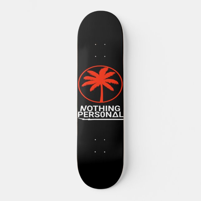 Nothing Personal Logo Skateboard (Front)