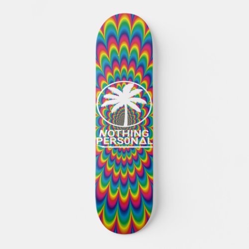 Nothing Personal Psychedelic Skateboard