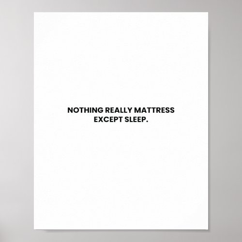 Nothing really mattress Funny quarantine Poster