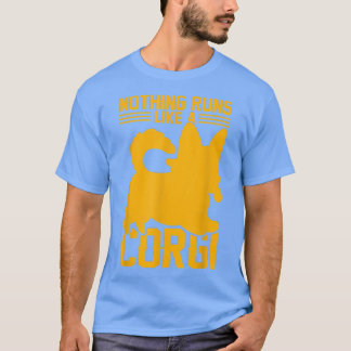 Nothing Runs Like A Gorgi, Funny Dog Corgi Outfit T-Shirt