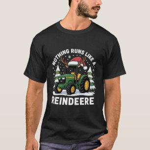 Nothing Runs Like A Reindeere Christmas Tractor T-Shirt