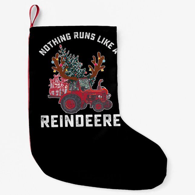 Nothing Runs Like A Reindeere Tractor Reindeer Small Christmas Stocking (Front)