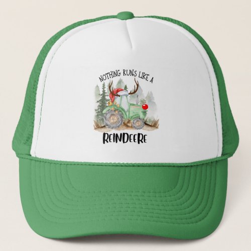 Nothing Runs Like A Reindeere Trucker Hat