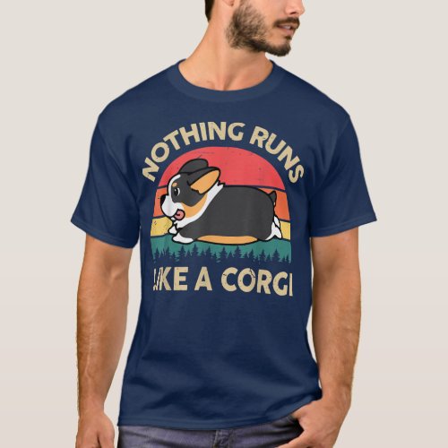 Nothing Runs Like A Tricolor CorgiGifts for Lovers T_Shirt