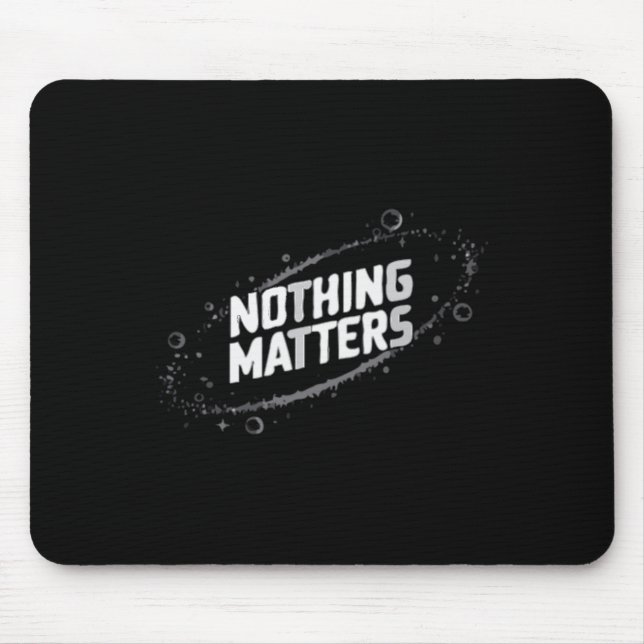 Nothing S Cosmic Existential Design – Minimalist Mouse Pad (Front)
