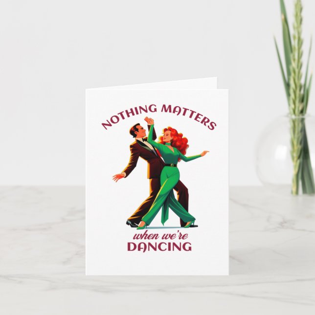 Nothing S When We're Dancing - Dancing Couple Stic Card (Front)