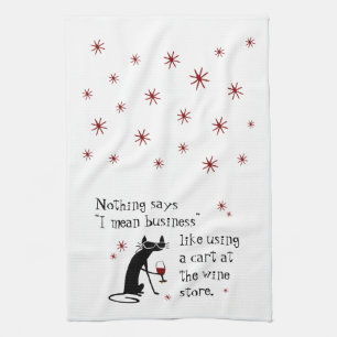 Nothing Says I Mean Business Funny Wine Quote Kitchen Towel