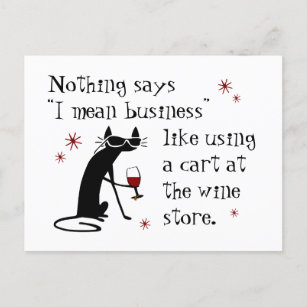 Nothing Says I Mean Business Funny Wine Quote Postcard