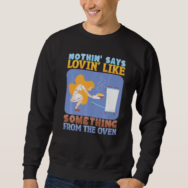 Nothing Says Loving Like Baking Bakery Donut Cake  Sweatshirt (Front)