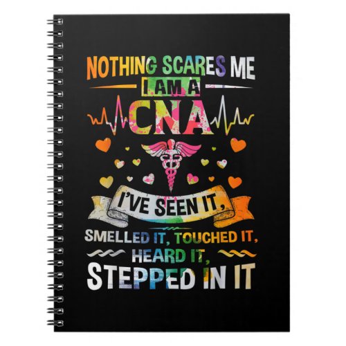 Nothing Scares Me CNA Nurse CNA Nurse Lover Notebook