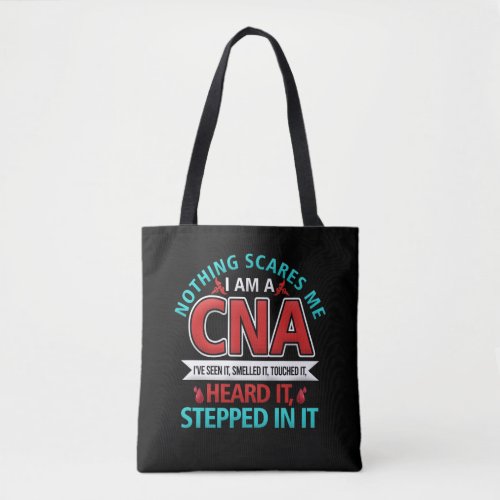 Nothing Scares Me CNA Nurse Job Lover Gift CNA Tote Bag