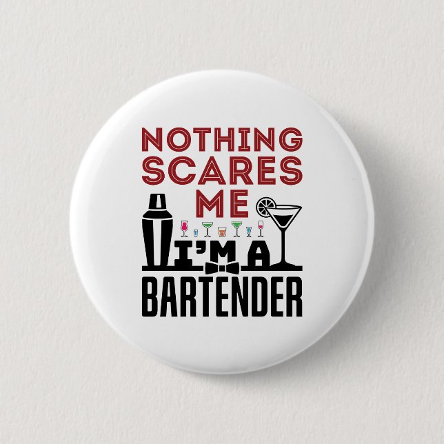 Nothing Scares Me I'm a Bartender Button (Front)