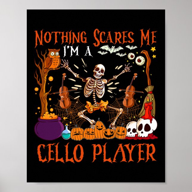 Nothing Scares Me I'm A Cello Player Halloween Ske Poster (Front)