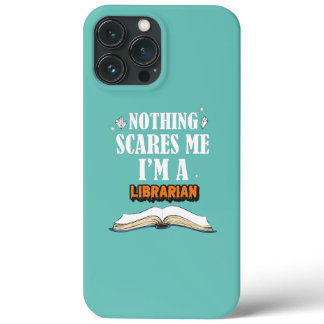 Nothing Scares Me I'm A Librarian Halloween  iPhone 13 Pro Max Case