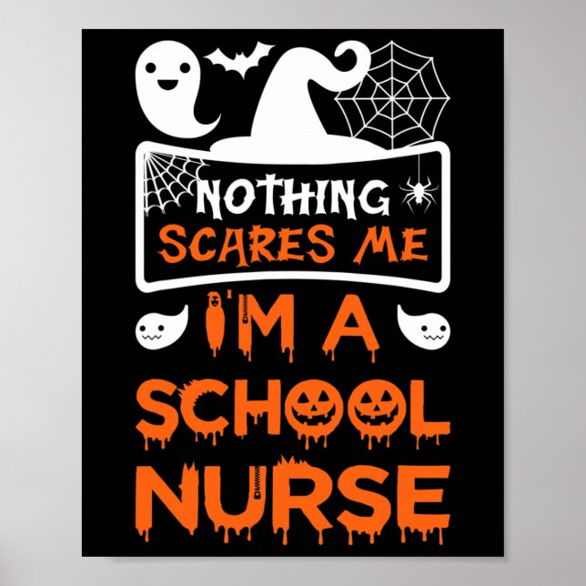Nothing Scares Me I'm A School Nurse Fun Halloween Poster (Front)
