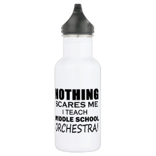 Nothing Scares Me Middle School Orchestra Stainless Steel Water Bottle