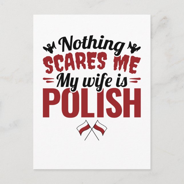 Nothing Scares Me My Wife Is Polish Postcard (Front)